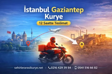 İstanbul Gaziantep kurye hizmeti ile 12 saatte teslimat, uçak kargo ve 7/24 gece kurye seçenekleri
