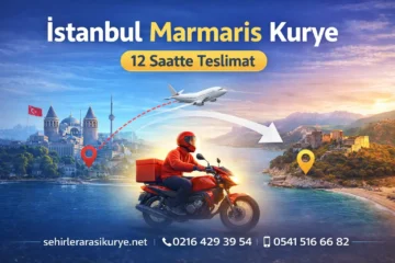 İstanbul Marmaris kurye hizmeti ile acil gönderileriniz 12 saatte, uçak kargo ve 7/24 teslimat