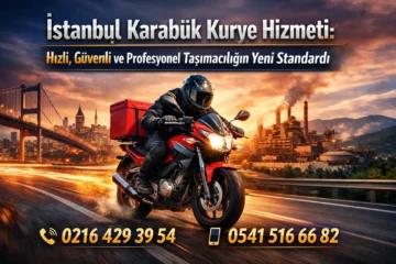 İstanbul’dan Karabük’e hızlı teslimat yapan motosikletli kurye ve iletişim telefon numaraları